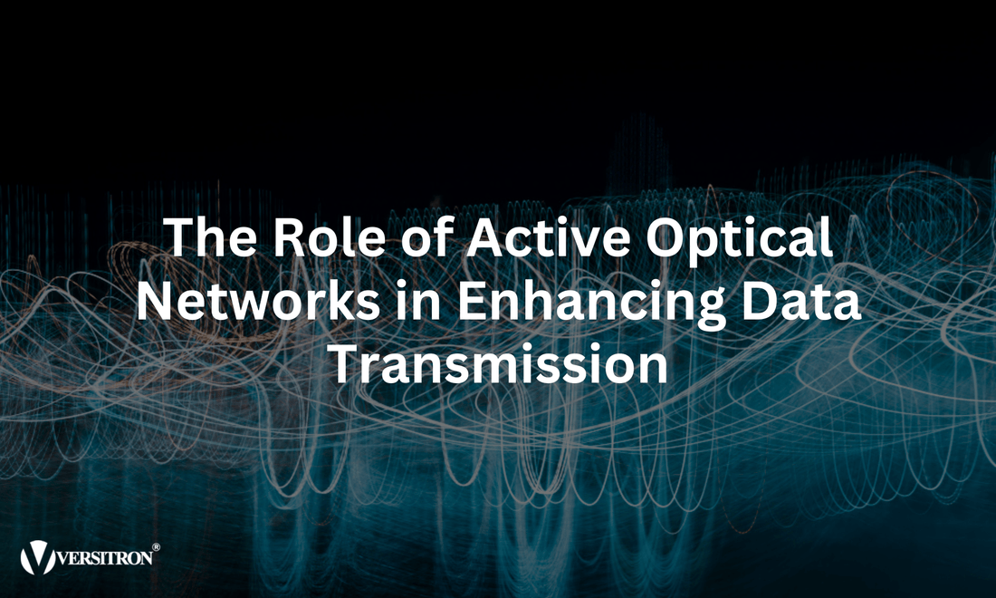 The Role of Active Optical Networks (AON) in Enhancing Data Transmission
