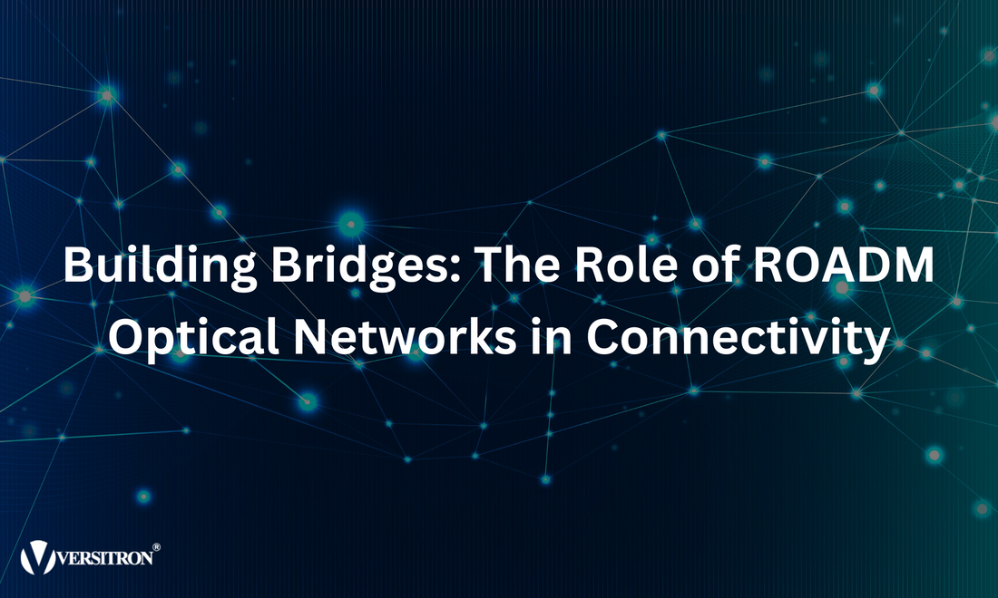 Understanding ROADM Optical Networks: Building Flexible High-Capacity Fiber Infrastructure